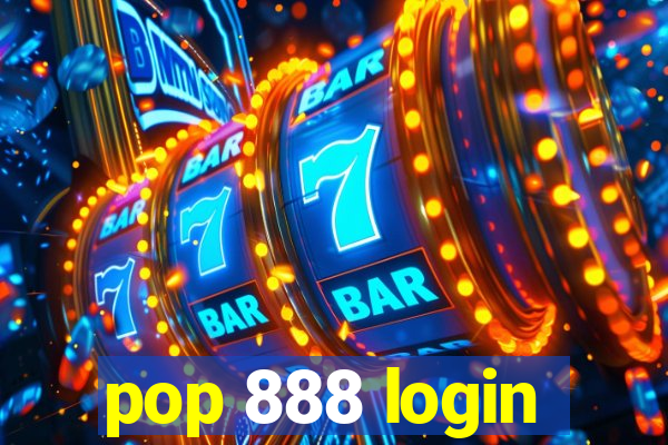 pop 888 login